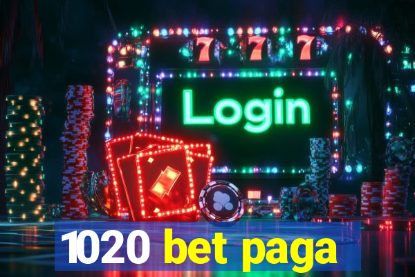 1020 bet paga